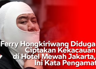 Ferry Hongkiriwang Diduga Ciptakan Kekacauan di Hotel Mewah Jakarta, Ini Kata Pengamat